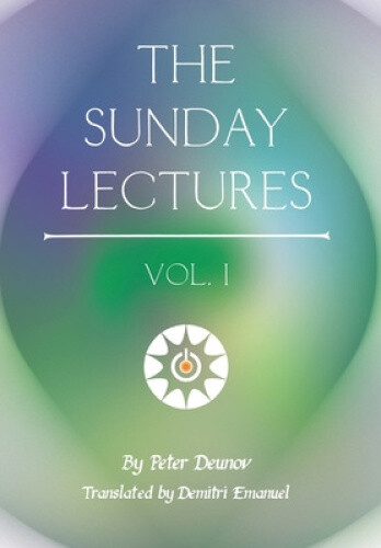 Thumbnail - The Sunday Lectures (sunday Lectures The) By Peter Deunov