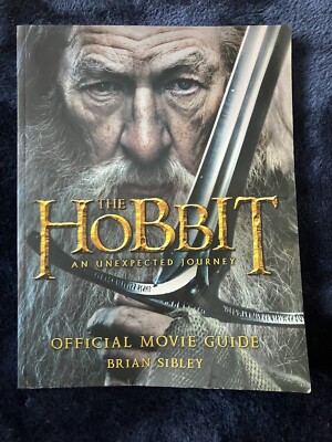 The Hobbit An Unexpected Journey Official Movie Guide 2012 Edition, Brian Sibley