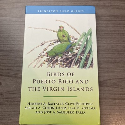 Birds of Puerto Rico and the Virgin Islands Herbert A. Raffaele, Clive Petrovic
