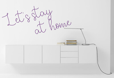 Lets Stay at Home Zitat Vinyl Wandkunst Aufkleber, Wandbild, Aufkleber, Schlafzimmer. 