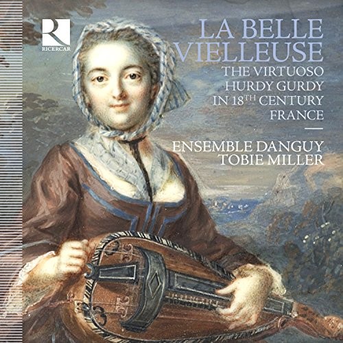 RIC382 Ensemble Danguy; Tobie Miller Le Belle Vielleuse CD RIC382 NEW