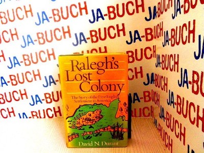 Raleigh's Lost Colony Durant, David N.: