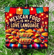 MEXICAN FOOD Ornament - Mexican Food is My Love Language Christmas Ornament