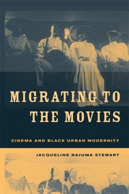 Jacqueline Najuma Stewart Migrating to the Movies (Taschenbuch) (US IMPORT)