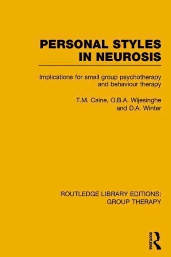 Routledge Library Editions: Group Therapy Ser.: Personal Styles in Neurosis :...