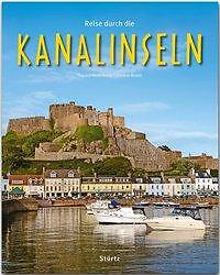 Reise Durch Die Kanalinseln - Jersey . Guernsey . Alderney | Buch |