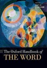 The Oxford Handbook of the Word by John R. Taylor (English) Paperback Book