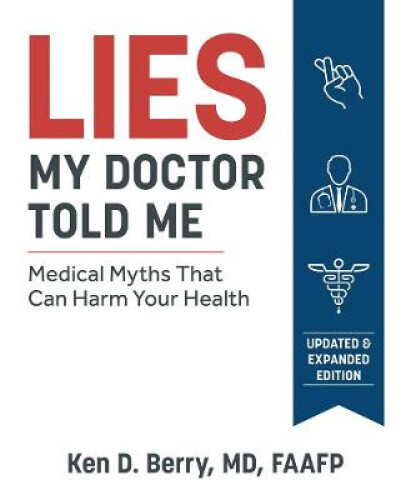 Thumbnail - Lies My Doctor Told Me Second Edition: Medical Myths That Can Harm