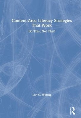 Content Area Literacy Strategies That Work - 9780815375036