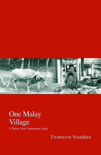 Yoshihiro Tsubouchi One Malay Village (Hardback) Kyoto Area Studies on Asia