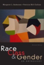 Race, Class, and Gender: An Anthology, Andersen, Margaret L.,Hill Collins, Patri