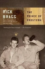 The Prince of Frogtown - Paperback By Bragg, Rick - GOOD