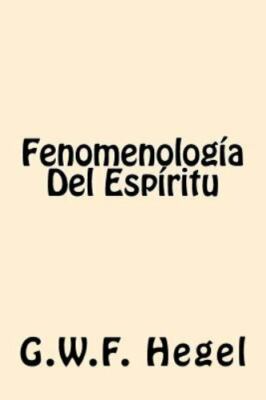Fenomenologia Del Espiritu, Paperback by Hegel, Georg Wilhelm Friedrich, Bran...