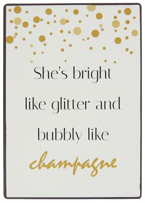 IB Laursen Metall Schild She's bright like glitter'' Liebe Sekt Champagner Gold