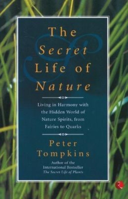 Secret Life of Nature by Peter Tompkins (Paperback Book)