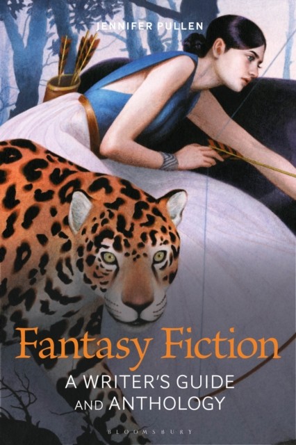 Fantasy Fiction : A Writer's Guide And Anthology Dr Jennifer (Assistant Professor Of Creative Writing, Ohio Nor Pullen - Image 4