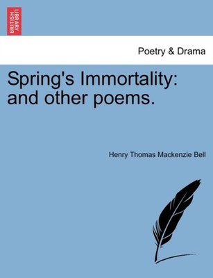 Bell - Spring's Immortality  and other poems. - New paperback or softb - X555z