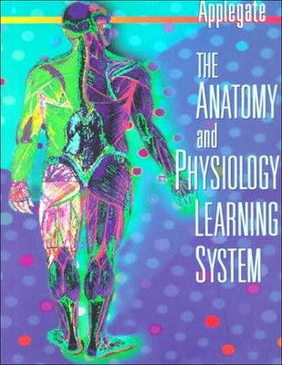 The Anatomy and Physiology Learning System: Textbook - paperback Applegate, ...