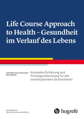 Life Course Approach to Health - Gesundheit im Verlauf des Lebens | Taschenbuch