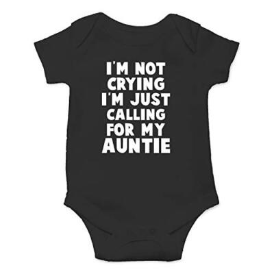 I'm Not Crying I'm Just Calling My Auntie - Aunt Love Funny Cute 6 Months Black