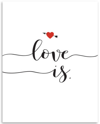 Love Is - 11x14 Unframed Typography Art Print - Great Wedding Gift/House Decor