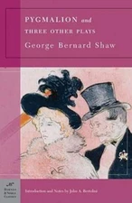 Pygmalion and Three Other Plays (Barnes & Noble Classics) - VERY GOOD