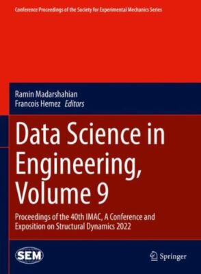 Data Science in Engineering : Proceedings of the 40th Imac, a Conference and ...
