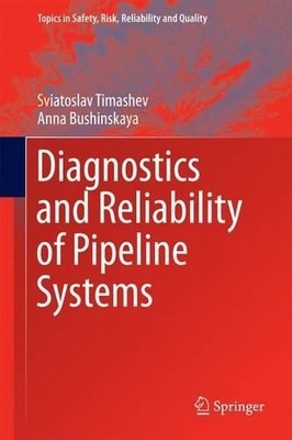 Diagnostics and Reliability of Pipeline Systems - 9783319253053