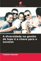 Fredrick Kasomi | A Diversidade Na GestãO De Topo é A Chave Para O Sucesso