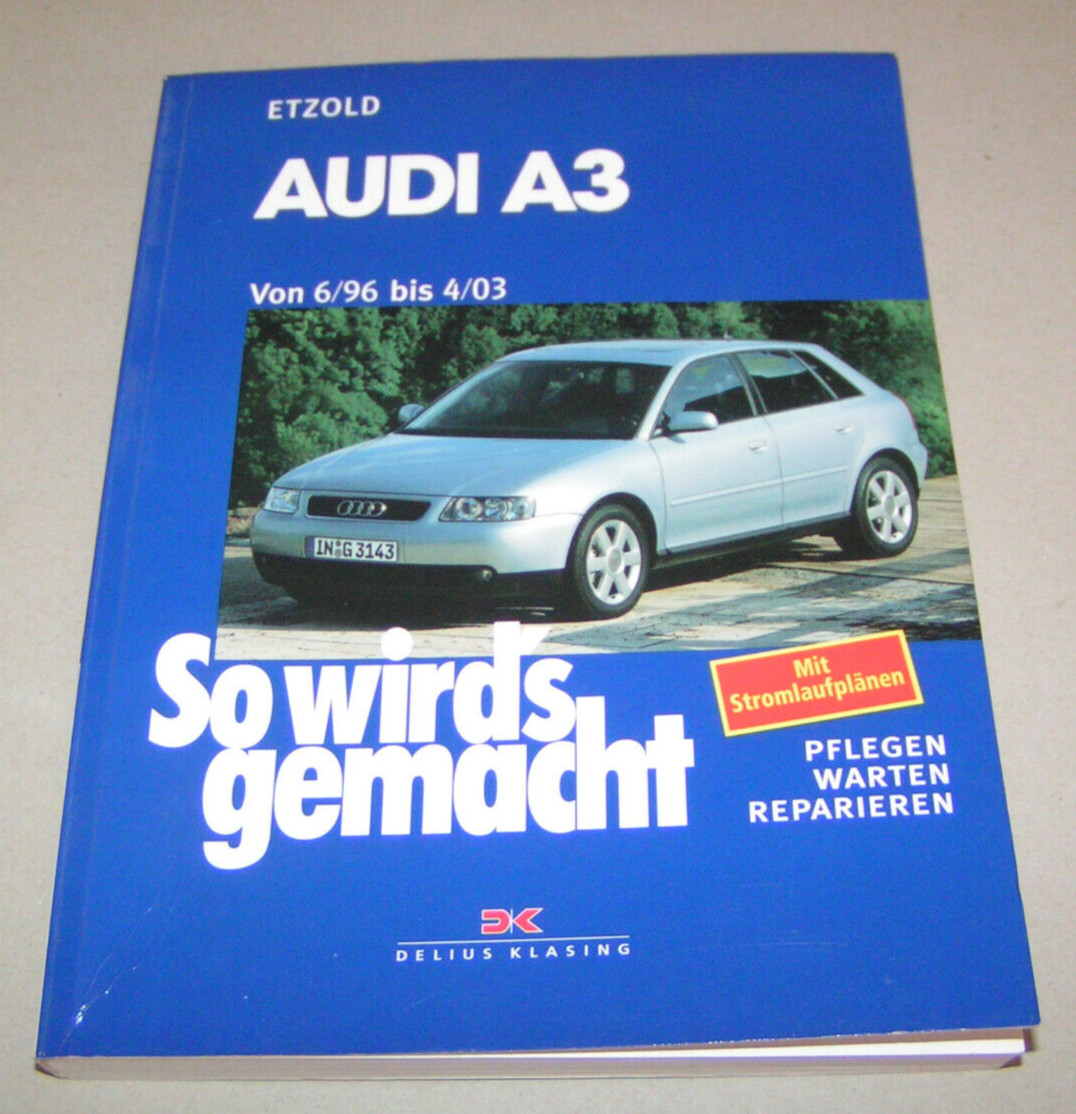 Repair Manual Audi A3 Type 8L - Gasoline And Diesel - Model Years 1996 To 2003