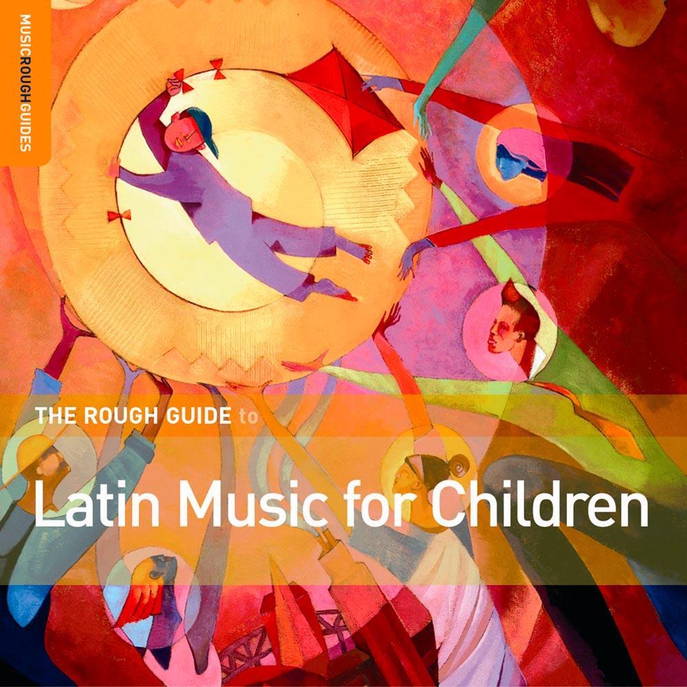 Rough Guide (The): Latin Music For Children / Various - AA.VV. (Audio Cd)