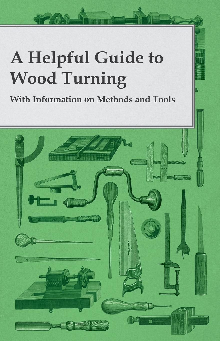 Thumbnail - A Helpful Guide To Wood Turning - With Information On Methods And