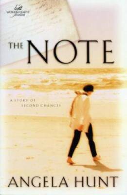 The Note: A Story of Second Chances - Paperback By Hunt, Angela - GOOD