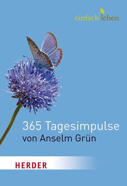 Thumbnail - Einfach Leben. 365 Tagesimpulse Von Anselm Grün | Anselm Grün | 2012 |