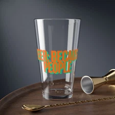 Beer Because People Pint Glass 16oz Mixing Glass Gift for Dad