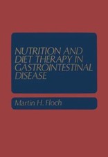 Nutrition and Diet Therapy in Gastrointestinal Disease (Topics in...