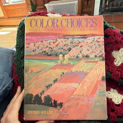 Color Choices: Making Color Sense Out of Color Theory by Stephen Quiller PB