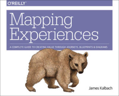 Mapping Experiences: A Complete Guide to Creating Value through Jour - VERY GOOD