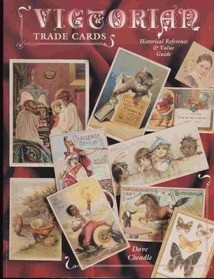 Victorian Trade Cards: Historical Reference & Value Guide