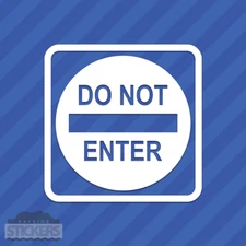 Do Not Enter Sign Vinyl Decal Sticker