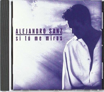 Si Tu Me Miras by Alejandro Sanz (CD, Aug-1993, WEA Latina)