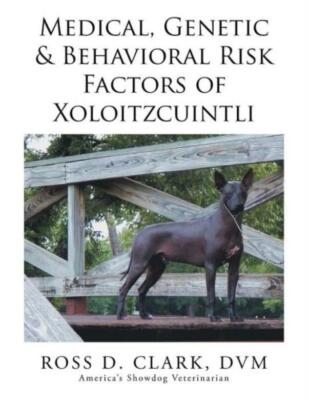Medical, Genetic & Behavioral Risk Factors Of Xoloitzcuintli