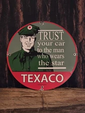 VINTAGE TEXACO PORCELAIN SIGN 'TRUST YOUR CAR TO THE MAN WHO WEARS THE STAR' 12"