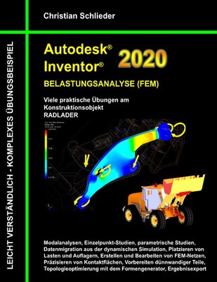 Autodesk Inventor 2020 - Belastungsanalyse (FEM) Christian Schlieder Taschenbuch