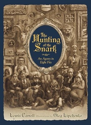 Hunting of the Snark : An Agony in Eight Fits by Lewis Carroll (2012, Hardcover)
