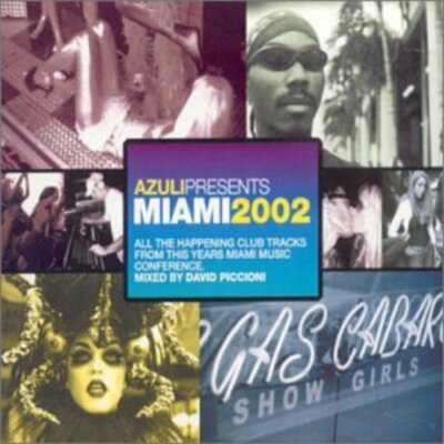 David Piccioni : Azuli Presents Miami 2002 Shakedown X-Press 2 Feela Upper Class