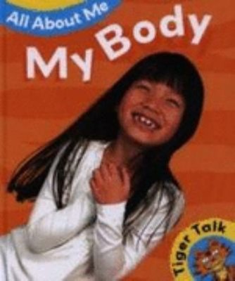 Tiger Talk : My Body Hardcover Leaon Read