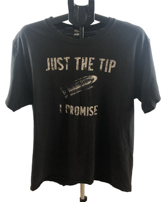 Just The Tip I Promise T-Shirt Mens L #joke #Retro Pop Funk Punk Vintage Funny