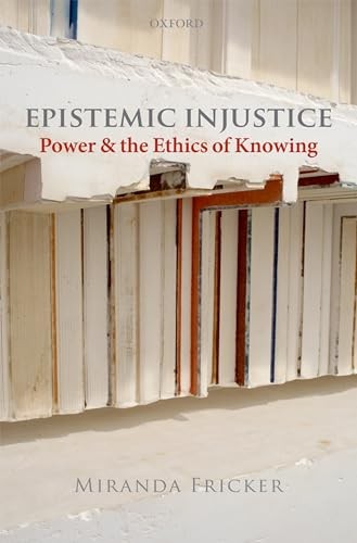 Epistemic Injustice: Power and the Ethics of Knowing - Image 3