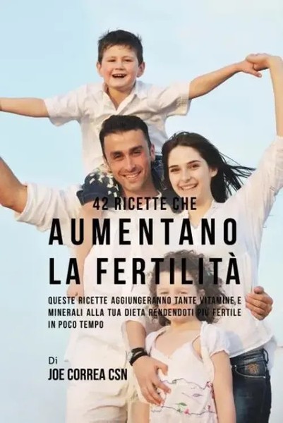 42 Ricette Che Aumentano La Fertilità | Joe Correa | Taschenbuch | Italienisch-image